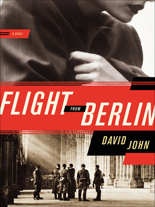 Title details for Flight from Berlin by David John - Wait list